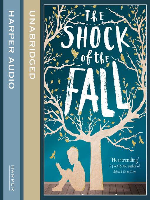 Title details for The Shock of the Fall by Nathan Filer - Available